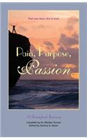 Pain, Purpose, Passion