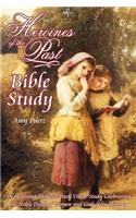 Heroines of the Past Bible Study