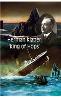 Herman Klaber 'King of Hops'