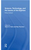 Science, Technology, And The Issues Of The Eighties