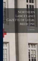 Northern Lancet and Gazette of Legal Medicine; 2, (1850-1851)