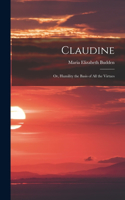 Claudine; or, Humility the Basis of All the Virtues