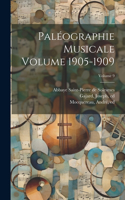 Paléographie musicale Volume 1905-1909; Volume 9