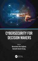Cybersecurity for Decision Makers