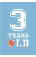 Football Notebook - 3 Years Old Football Journal - 3rd Birthday Gift for Football Player - Football Diary: Medium College-Ruled Journey Diary, 110 page, Lined, 6x9 (15.2 x 22.9 cm)