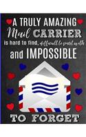 A Truly Amazing Mail Carrier Is Hard To Find, Difficult To Part With And Impossible To Forget