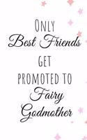 Only Best Friends get promoted to Fairy Godmother