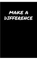 Make A Difference