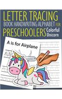 Letter Tracing Book Handwriting Alphabet for Preschoolers Colorful Unicorn