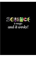 Science Is Magic and It Works