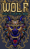 Wolf Adult Coloring Book: Wolf Coloring books for adults: Amazing Wolves Design, Unique Collection Of Coloring Pages, (Animal Coloring Books for Adults)(1 Wolf)