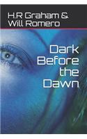 Dark Before the Dawn