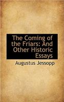 The Coming of the Friars: And Other Historic Essays