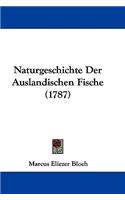 Naturgeschichte Der Auslandischen Fische (1787)