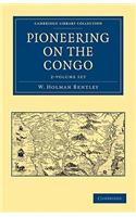 Pioneering on the Congo 2 Volume Set