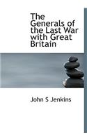 The Generals of the Last War with Great Britain