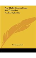 Pear Blight Disease, Cause And Prevention
