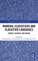 Numeral Classifiers and Classifier Languages: Chinese, Japanese, and Korean