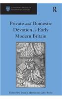 Private and Domestic Devotion in Early Modern Britain