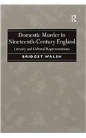 Domestic Murder in Nineteenth-Century England