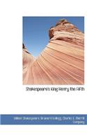Shakespeare's King Henry the Fifth