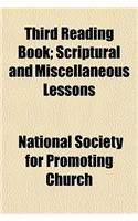 Third Reading Book; Scriptural and Miscellaneous Lessons: (English)