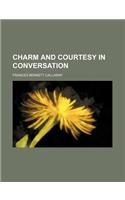 Charm and Courtesy in Conversation