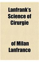 Lanfrank's Science of Cirurgie