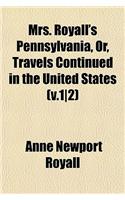 Mrs. Royall's Pennsylvania, Or, Travels Continued in the United States (V.12)