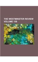 The Westminster Review Volume 159