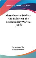 Massachusetts Soldiers And Sailors Of The Revolutionary War V2 (1902)