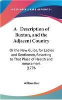 A Description of Buxton, and the Adjacent Country