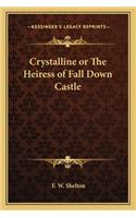 Crystalline or the Heiress of Fall Down Castle