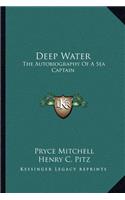 Deep Water