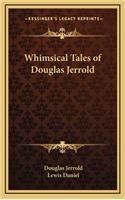 Whimsical Tales of Douglas Jerrold