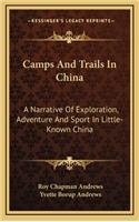 Camps And Trails In China