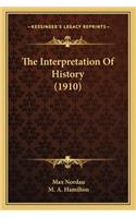 Interpretation Of History (1910)