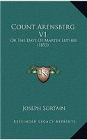 Count Arensberg V1: Or the Days of Martin Luther (1853)