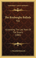 The Roxburghe Ballads V4