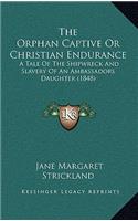 Orphan Captive Or Christian Endurance