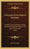 A Description Of The Medals Of Washington