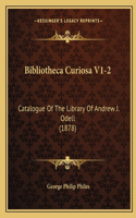 Bibliotheca Curiosa V1-2
