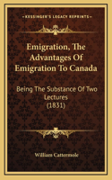 Emigration, The Advantages Of Emigration To Canada