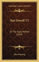 Nan Darrell V2: Or The Gipsy Mother (1839)(English)