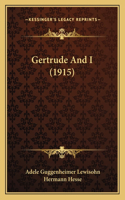 Gertrude And I (1915)