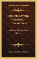 Elementa Chymiae Dogmatico-Experimentalis