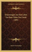 Erinnerungen Aus Dem Leben Von Hans Viktor Von Unruh (1895)