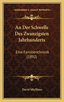 An Der Schwelle Des Zwanzigsten Jahrhunderts: Eine Familienchronik (1892)(German)