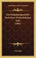 Die Bankdepotgeschafte Nach Ihrer Zivilrechtlichen Seite (1905)