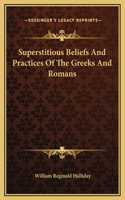 Superstitious Beliefs And Practices Of The Greeks And Romans